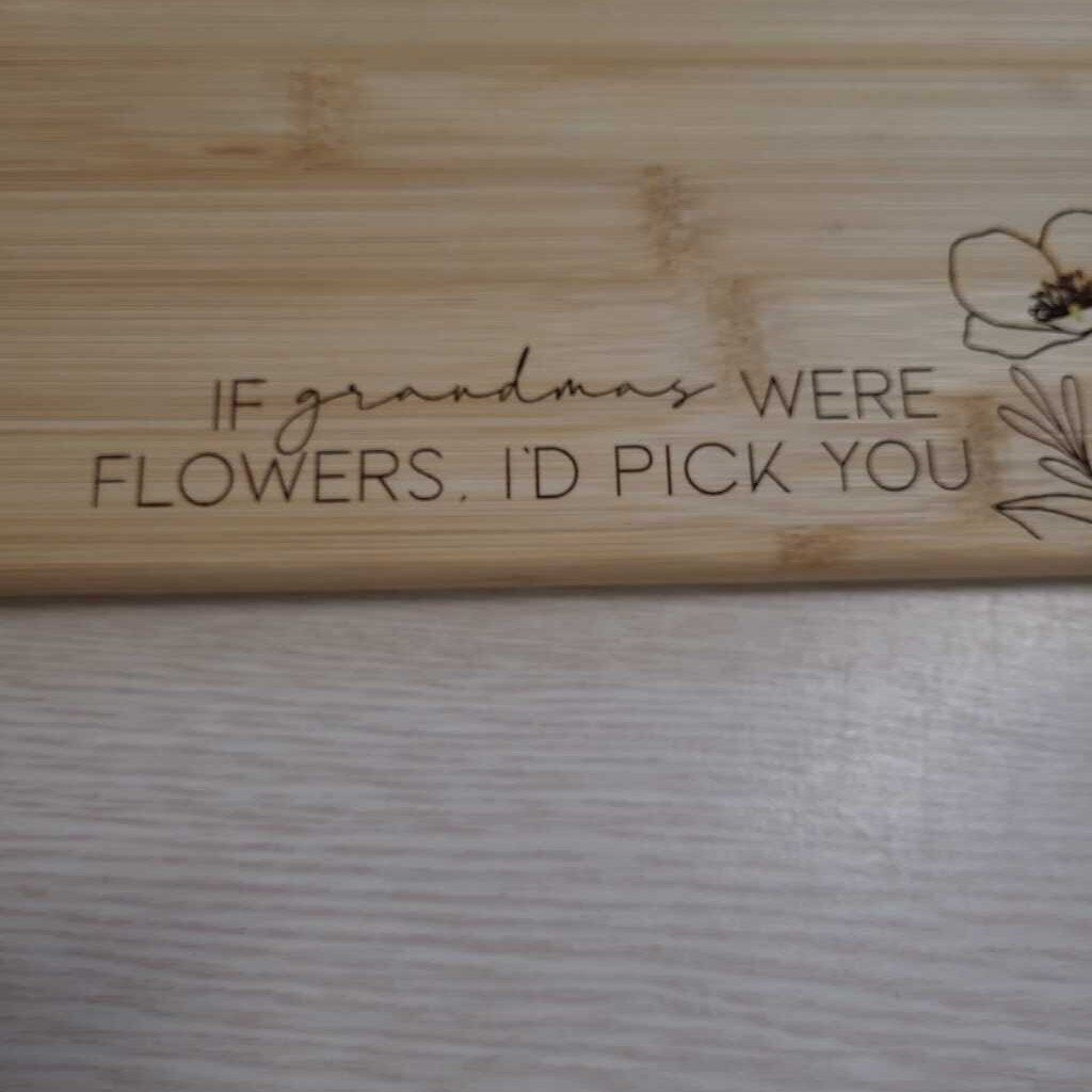 CUTTING BOARD - IF GMA'S WERE FLOWERS
