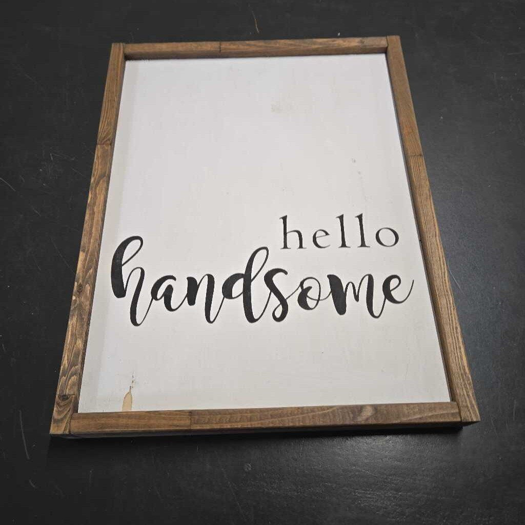 HELLO HANDSOME SIGN