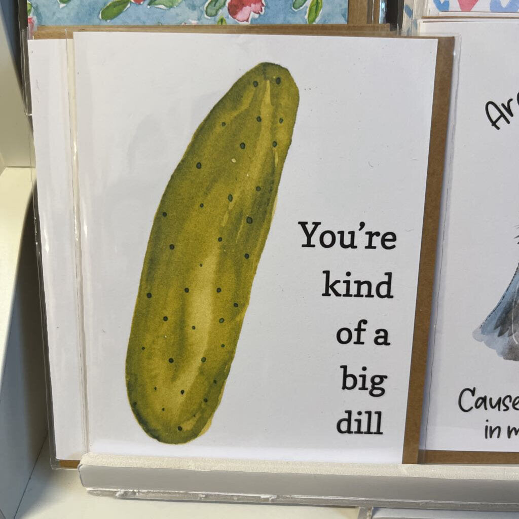 Card - You're Kind of a Big Dill