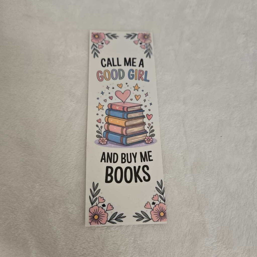 Call me a good girl and buy me books (bookmark)