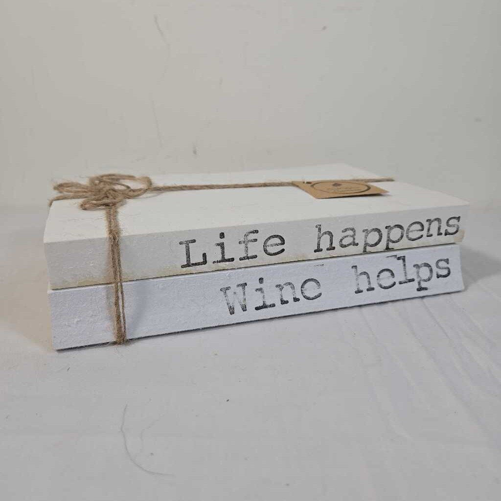 LIFE HAPPENS, WINE HELPS