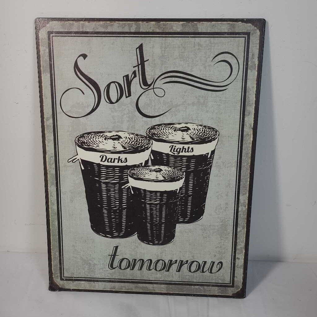SORT TOMORROW TIN SIGN