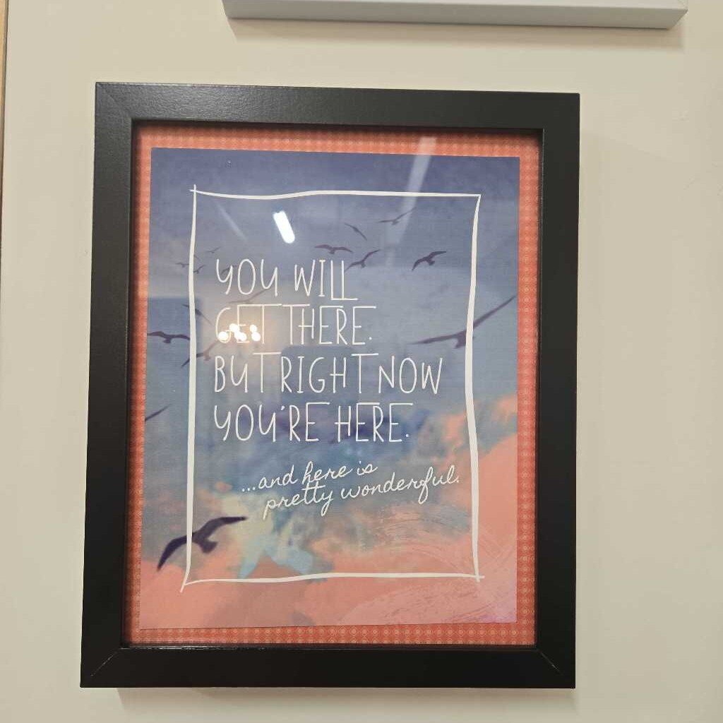 Framed - "You Will Get There, BUT..."