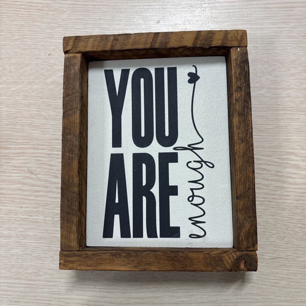 WOOD SIGN - YOU ARE ENOUGH