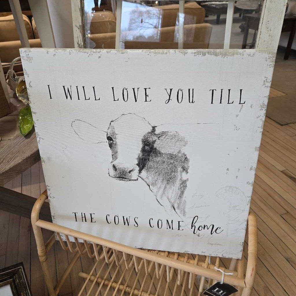 I WILL LOVE YOU TILL THE COWS COME HOME