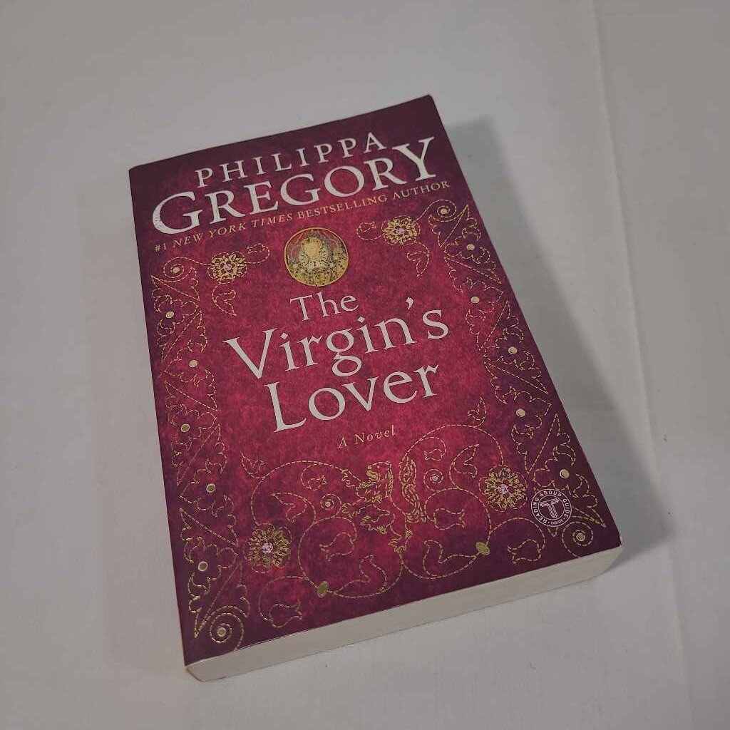 THE VIRGIN'S LOVER - PHILIPPA GREGORY