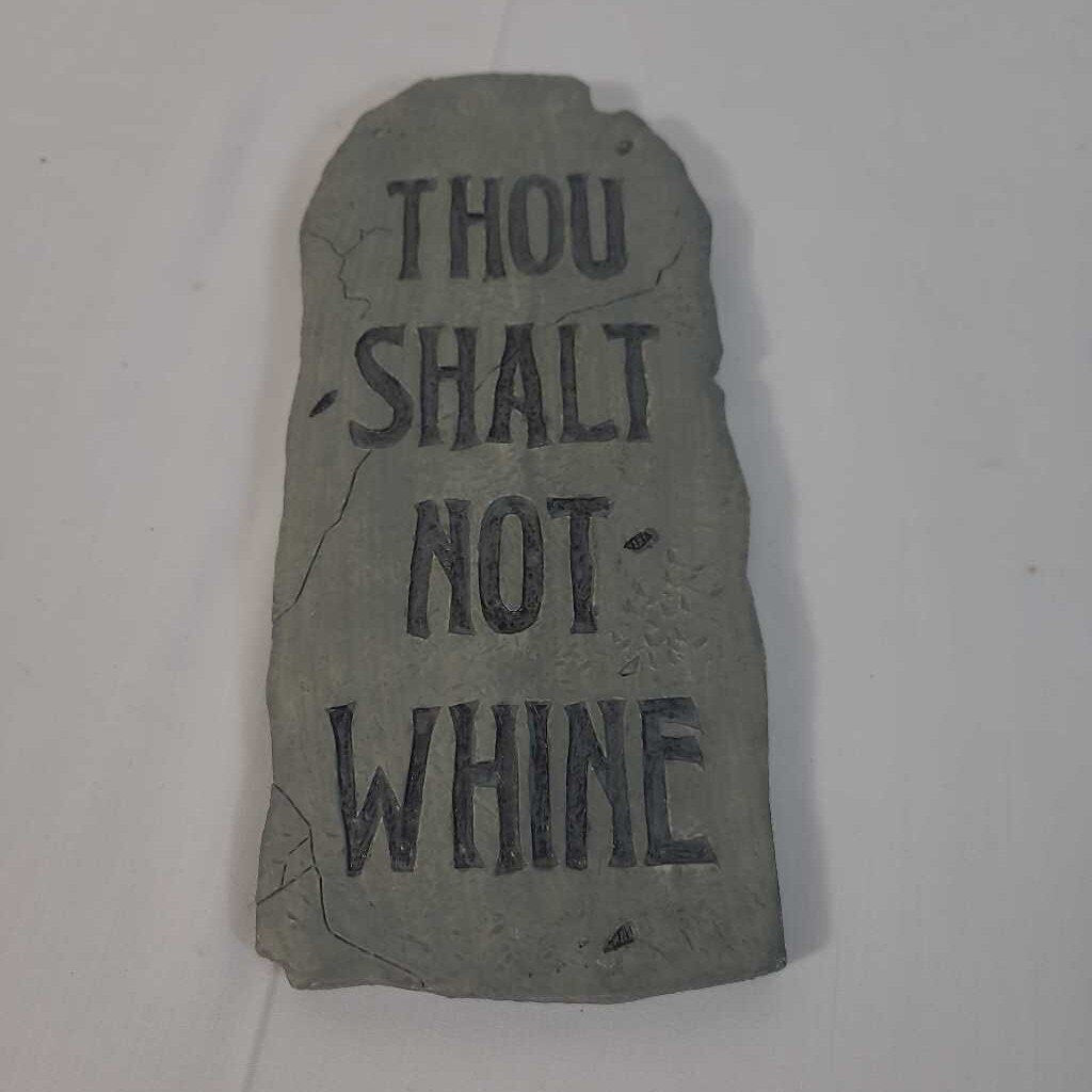 THOU SHALT NOT WHINE