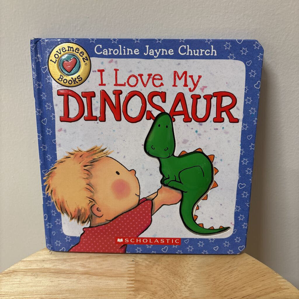 I Love My Dinosaur (Board Book)