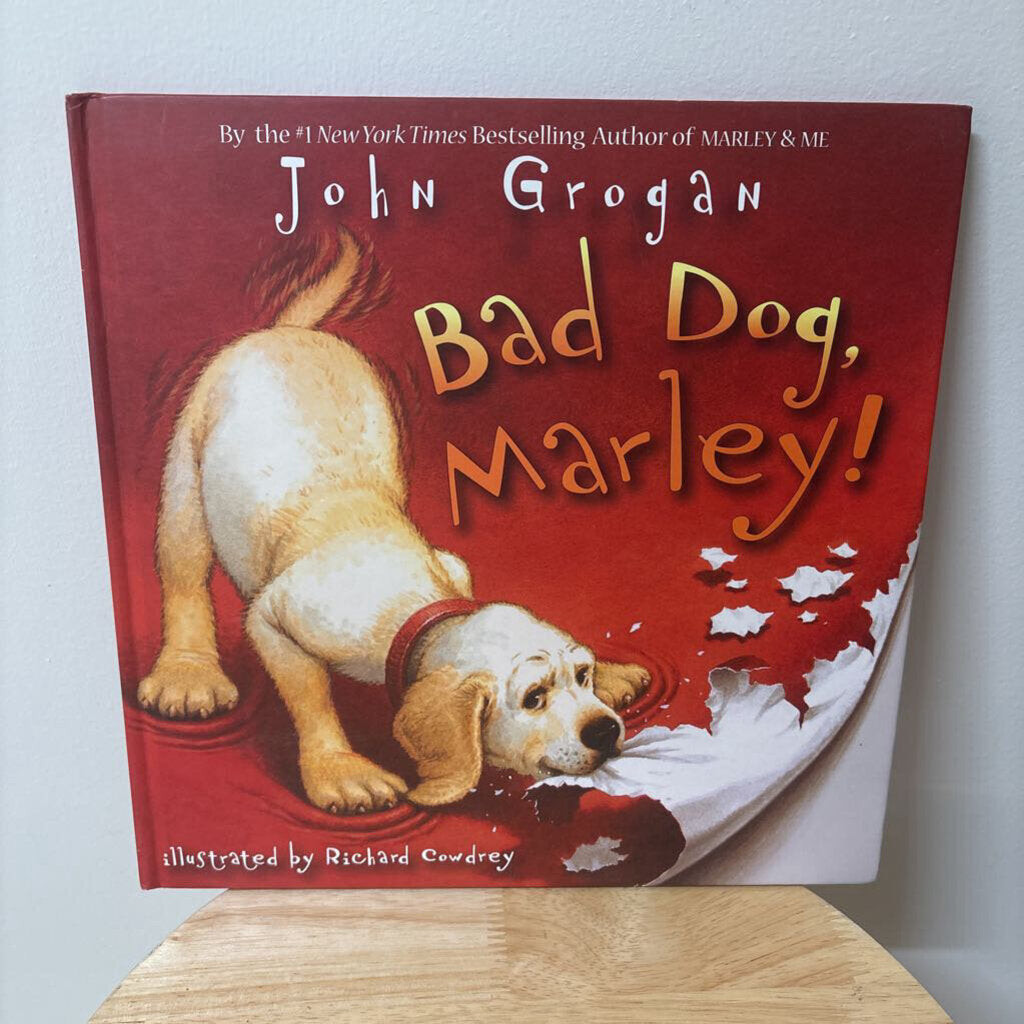 Bad Dog, Marley - John Grogan