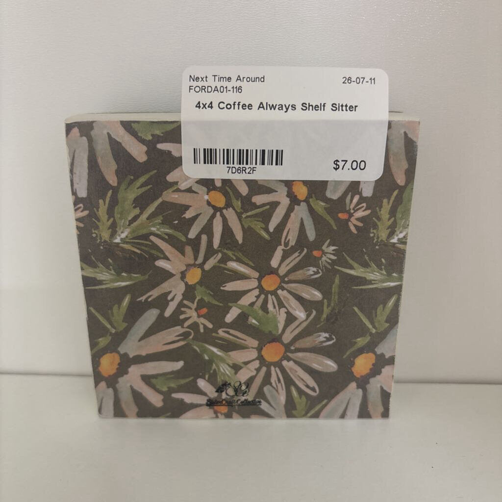 4x4 Coffee Always Shelf Sitter