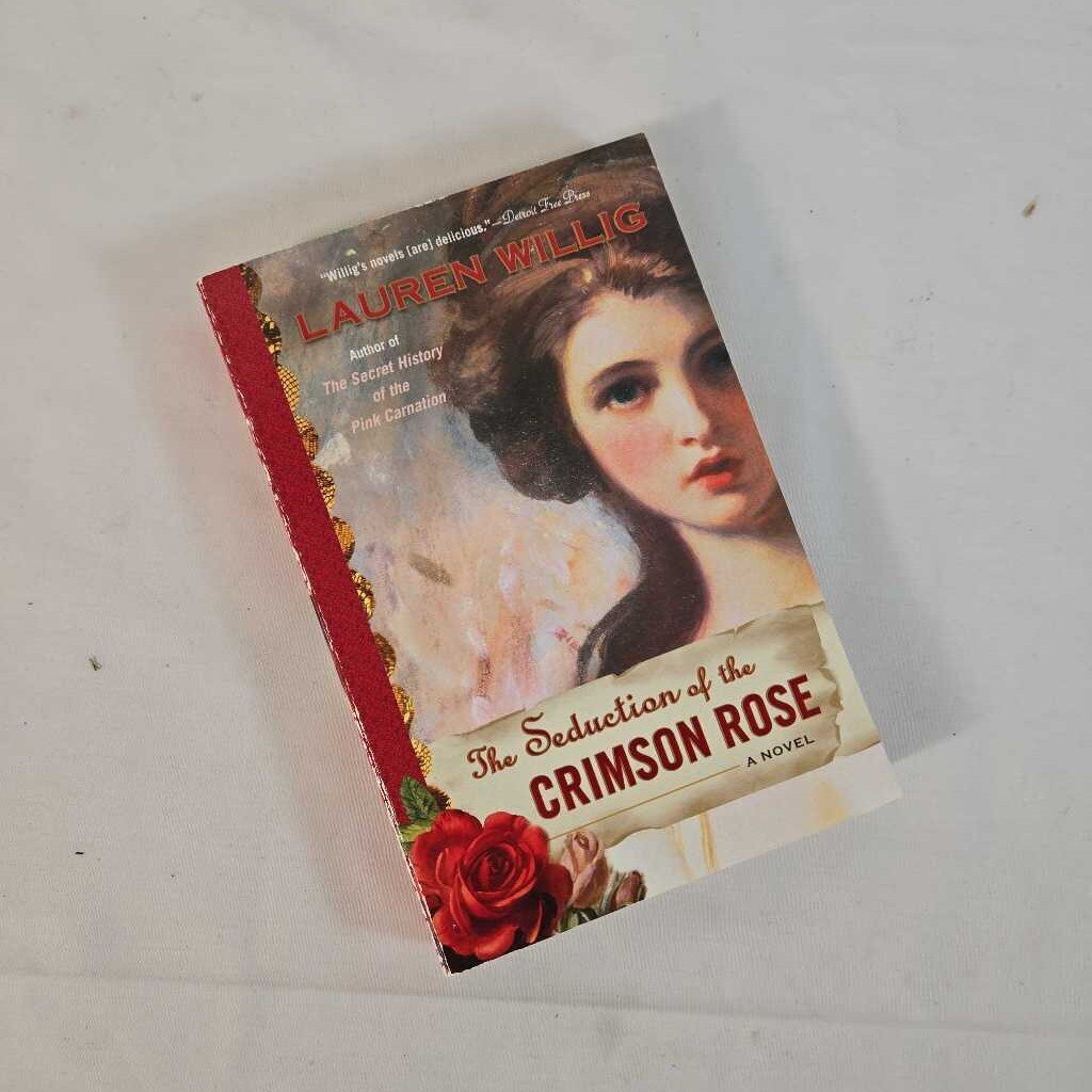 THE SEDUCTION OF THE CRIMSON ROSE - LAUREN WILLIG