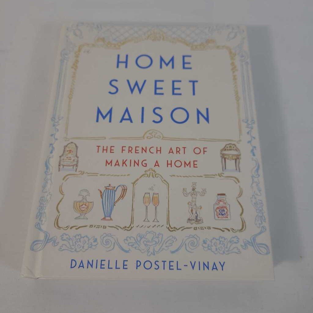 HOME SWEET MAISON - DANIELLE POSTEL-VINAY