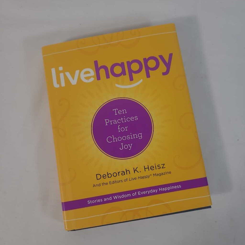 LIVE HAPPY~DEBORAH K. HEISZ