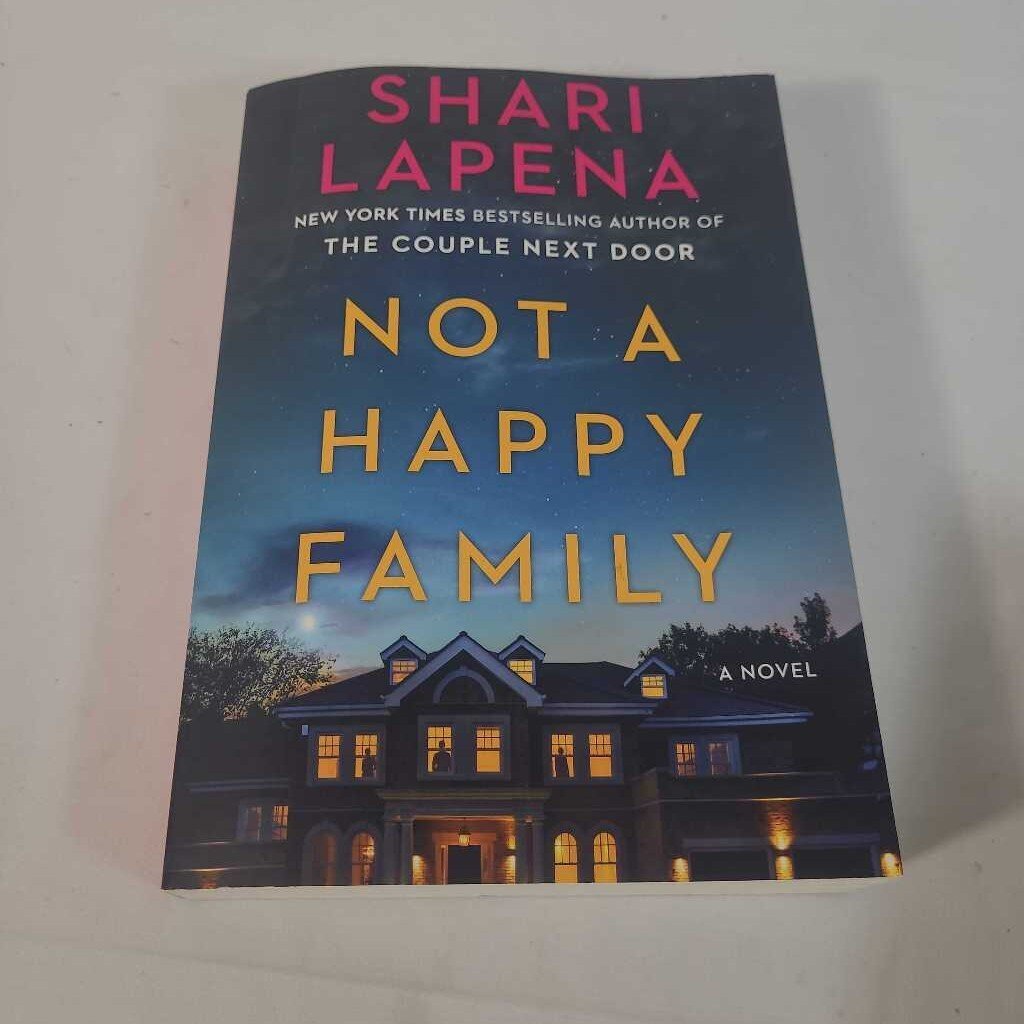 NOT A HAPPY FAMILY - SHARI LAPENA
