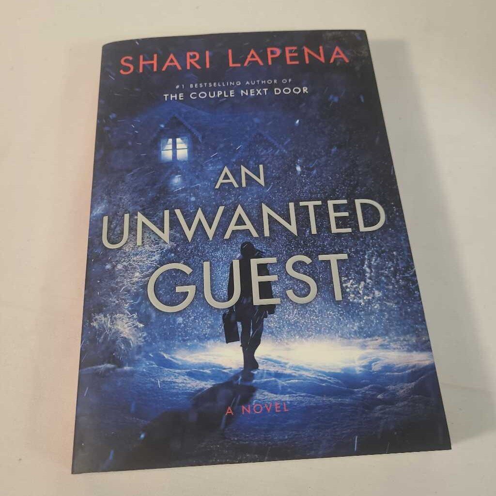 AN UNWANTED GUEST - SHARI LAPENA