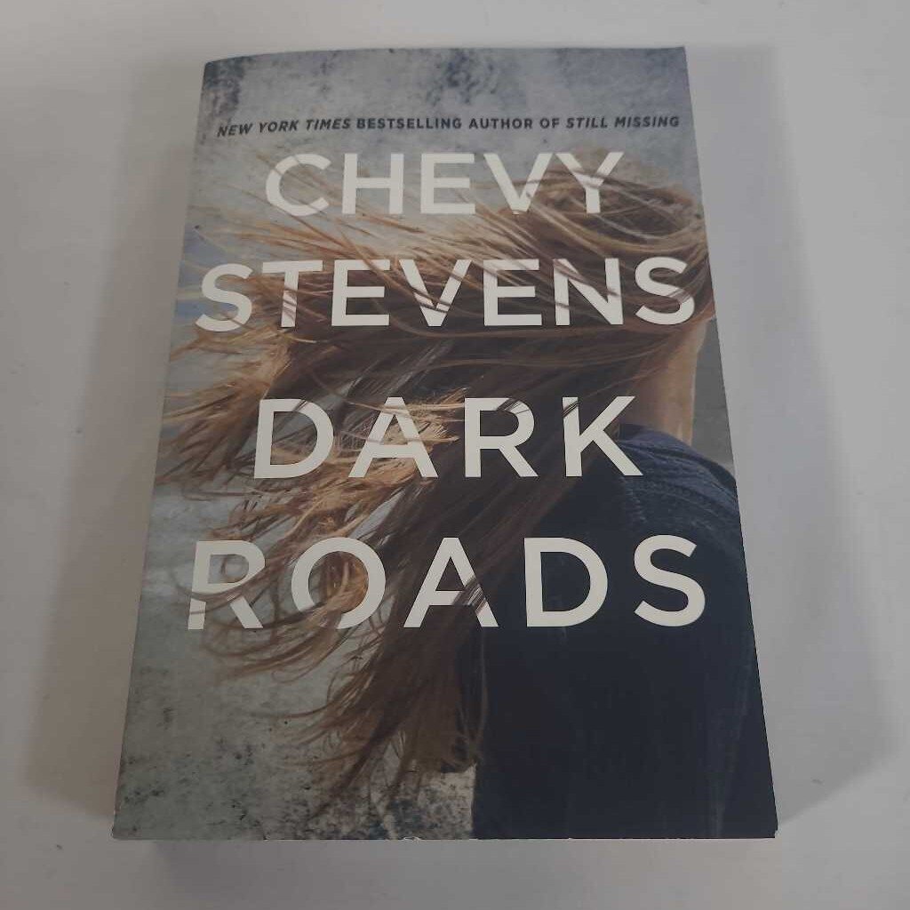 DARK ROADS - CHEVY STEVENS