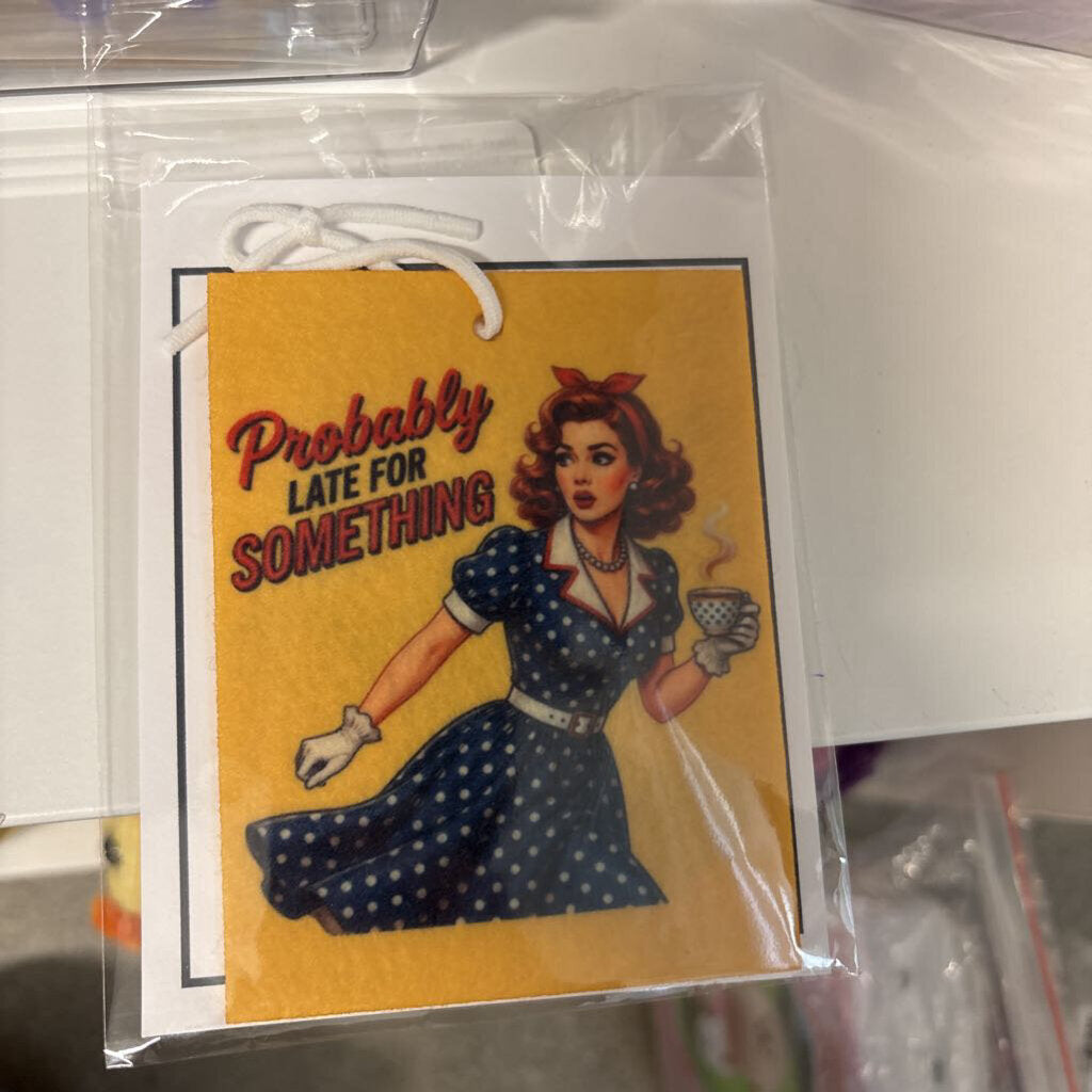 Probably Late Car Air Freshener