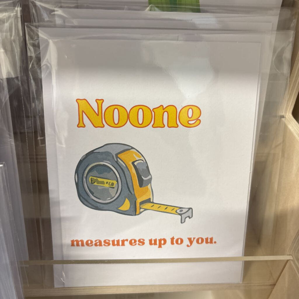 Noone Measures Up Card