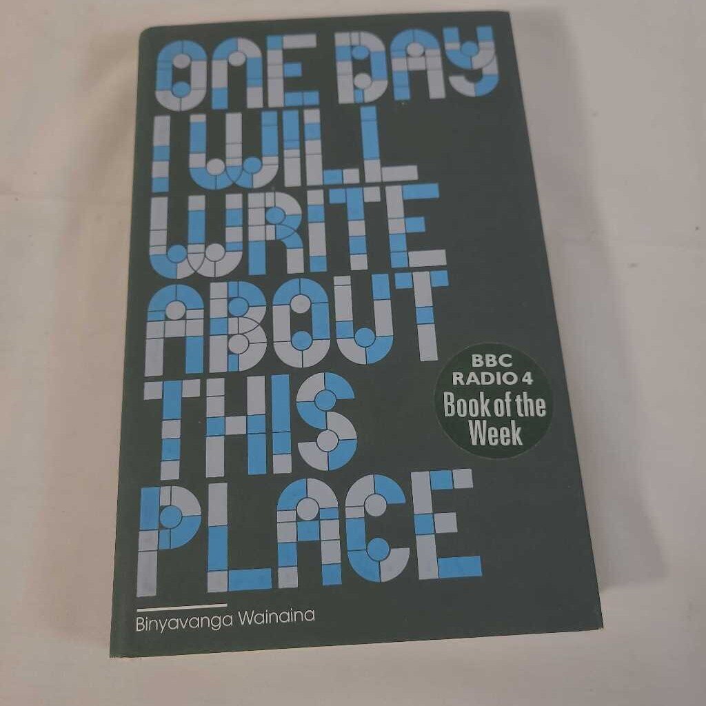 ONE DAY I WILL WRITE ABOUT THIS PLACE