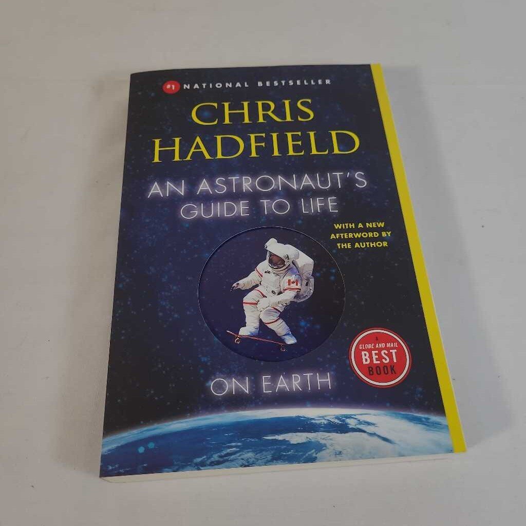 AN ASTRONAUT'S GUIDE TO LIFE - CHRIS HADFIELD
