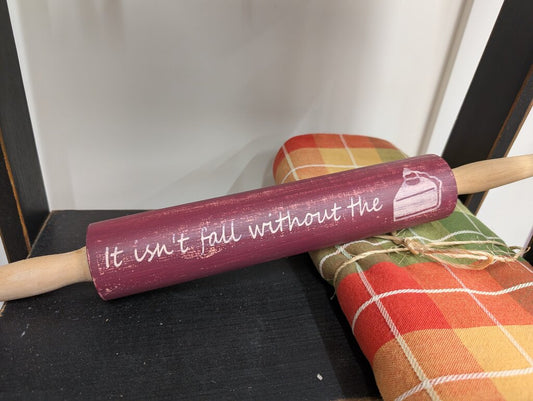 "It isn't fall without the Pie" Decorative Rolling Pin
