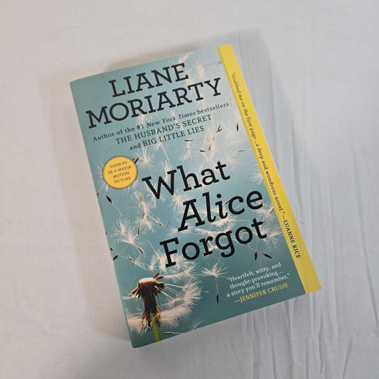 WHAT ALICE FORGOT - LIANE MORIARTY