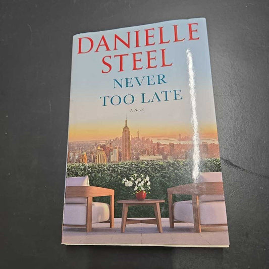NEVER TOO LATE - DANIELLE STEELE