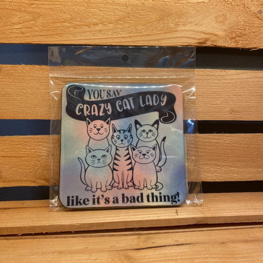 COASTER - YOU SAY CRAZY CAT LADY