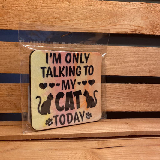 COASTER - I'M ONLY TALKING TO (CAT)