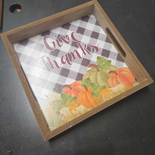 GIVE THANKS SIGN/TRAY