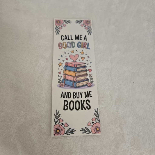 Call me a good girl and buy me books (bookmark)
