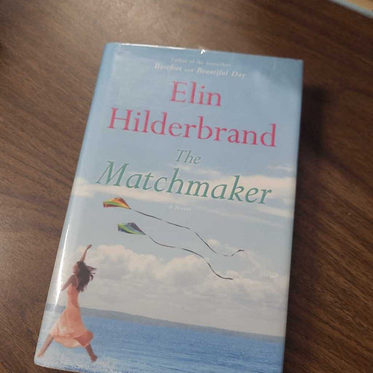 THE MATCHMAKER~ ELIN HILDERBRAND