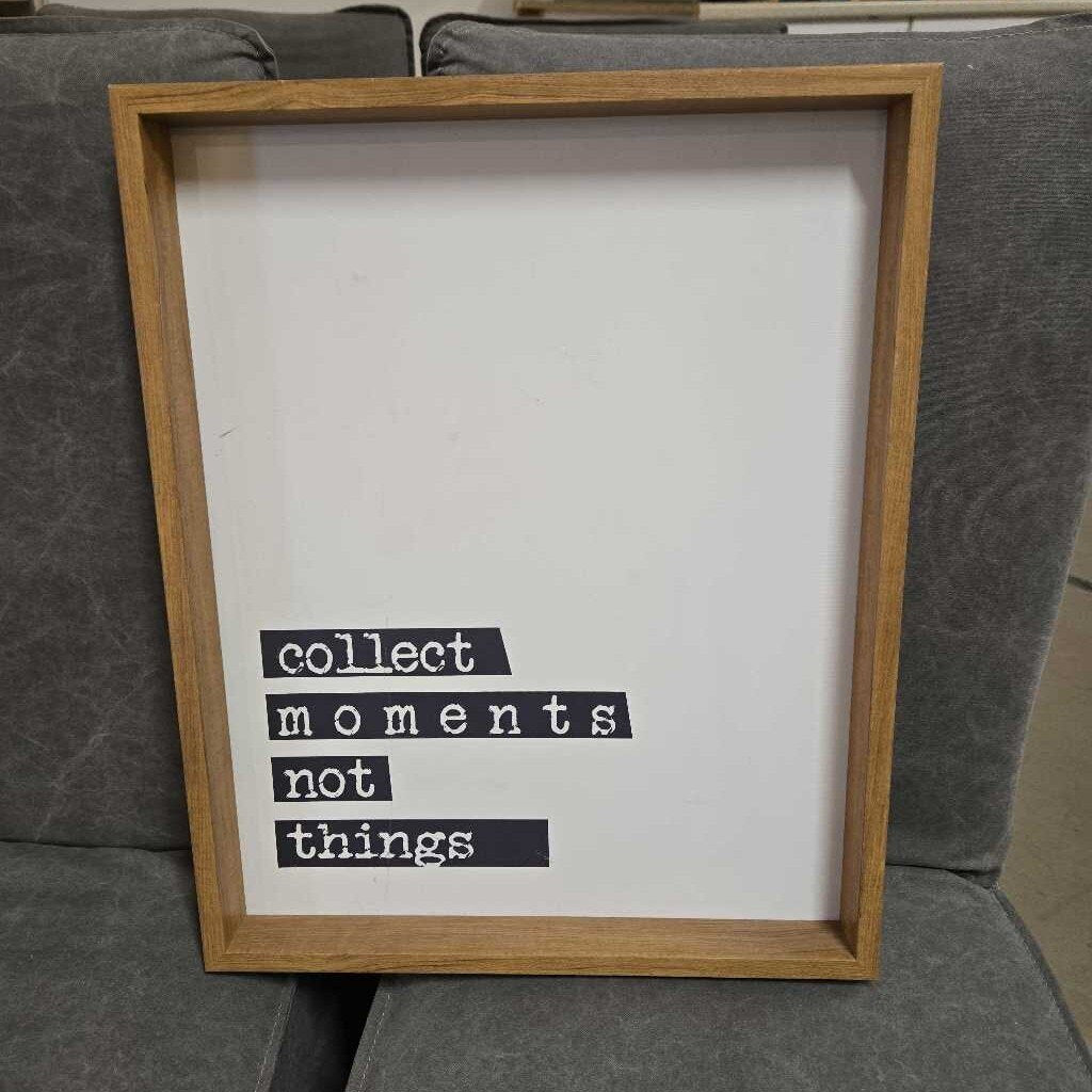 COLLECT MOMENTS NOT THINGS SIGN