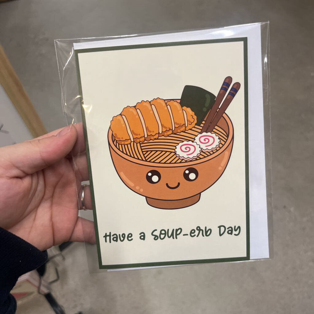 HAVE A SOUP-ER DAY CARD
