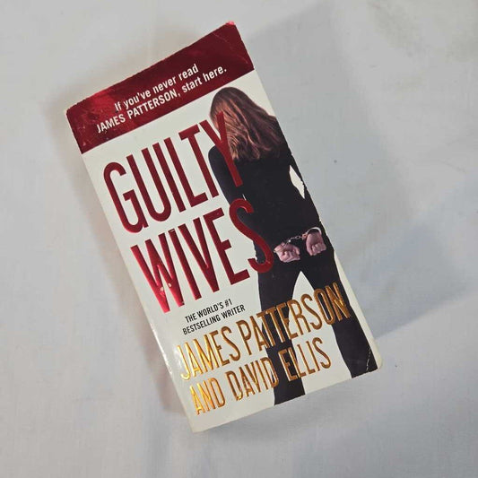 GUILTY WIVES - JAMES PATTERSON & DAVID ELLIS