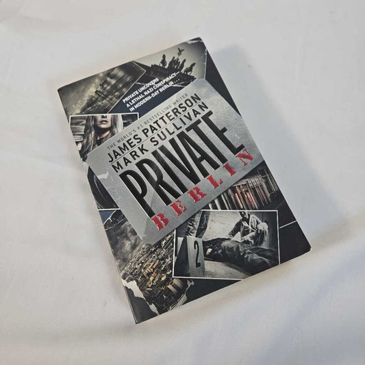 PRIVATE BERLIN - JAMES PATTERSON & MARK SULLIVAN