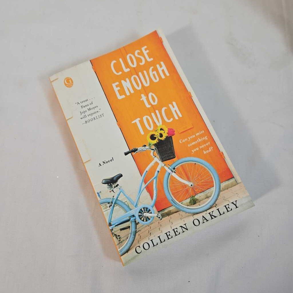 CLOSE ENOUGH TO TOUCH - COLLEEN OAKLEY