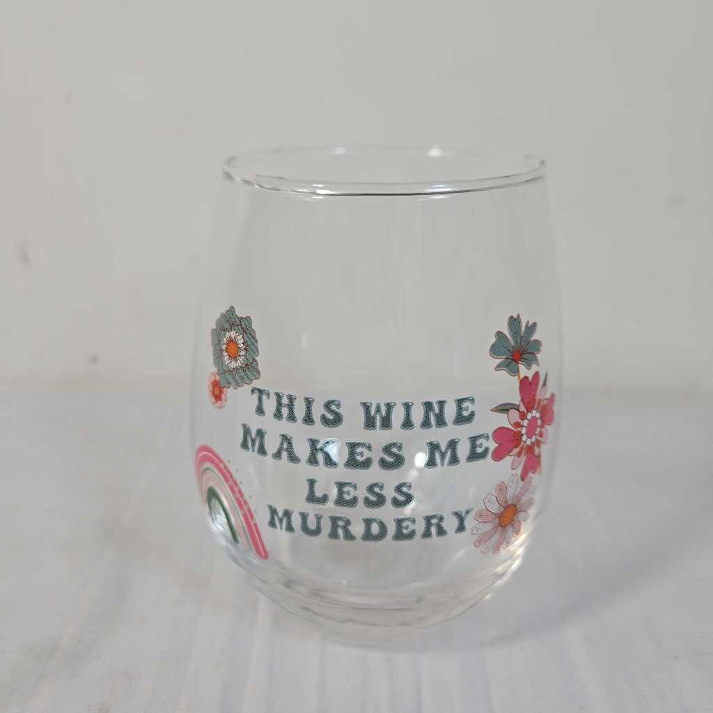 THIS WINE MAKES ME LESS MURDERY GLASS