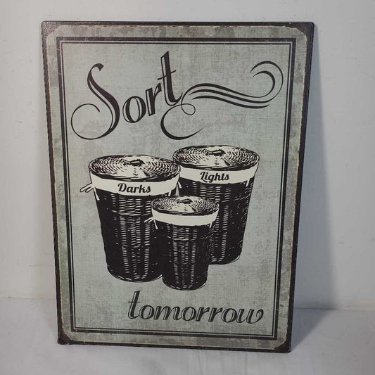 SORT TOMORROW TIN SIGN