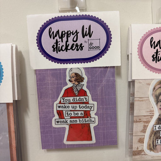 Sticker - Weak Bitch