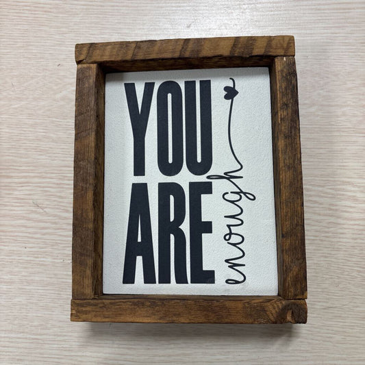 WOOD SIGN - YOU ARE ENOUGH