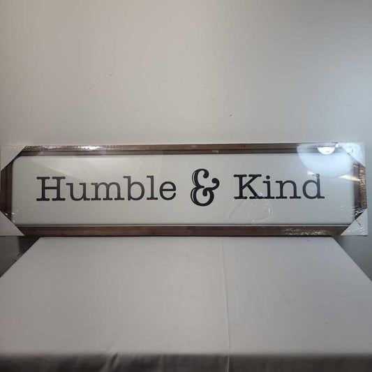 HUMBLE & KIND SIGN