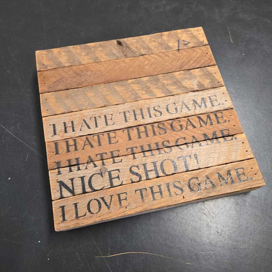I HATE THIS GAME SIGN