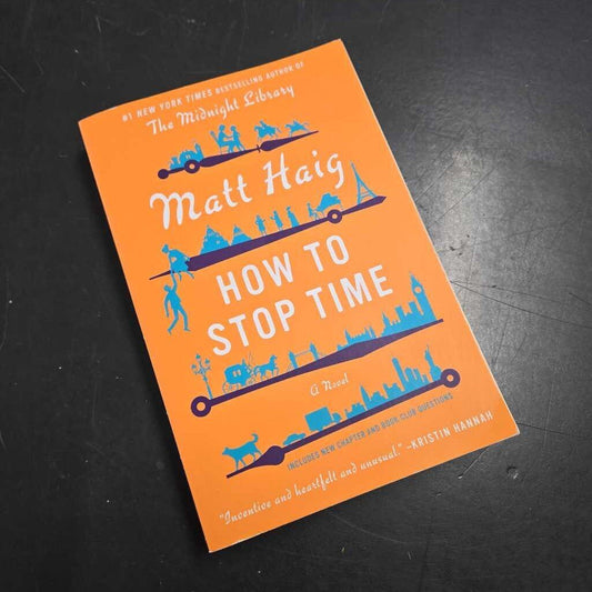 HOW TO STOP TIME - MATT HAIG