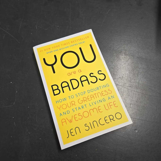YOU ARE A BADASS - JEN SINCERO