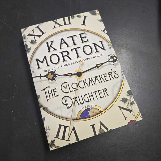 THE CLOCKMAKER'S DAUGHTER - KATE MORTON