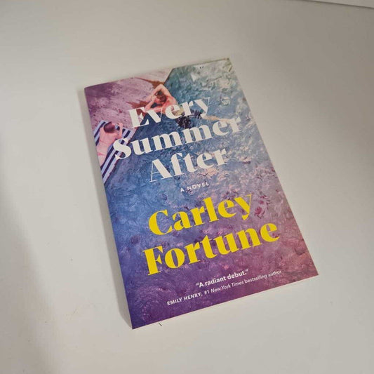 EVERY SUMMER AFTER - CARLEY FORTUNE