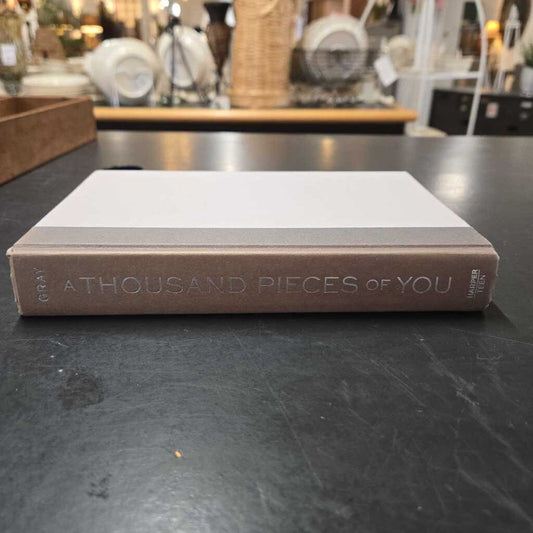 A THOUSAND PIECES OF YOU - CLAUDIA GRAY