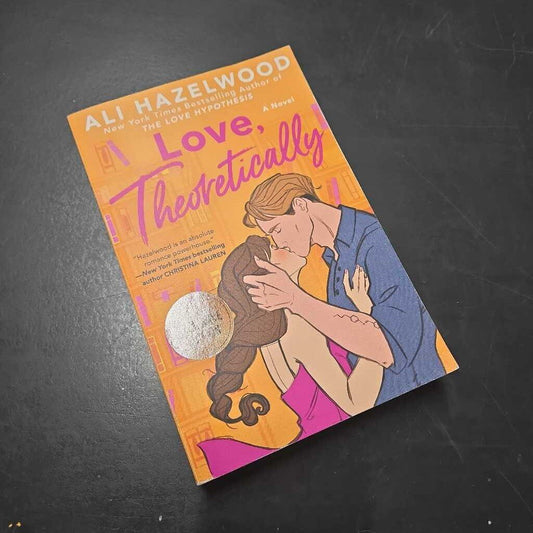 LOVE, THEORETICALLY - ALI HAZELWOOD