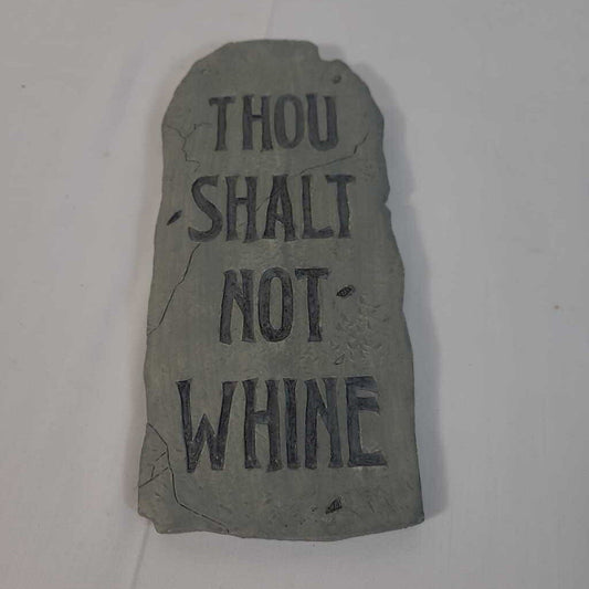 THOU SHALT NOT WHINE